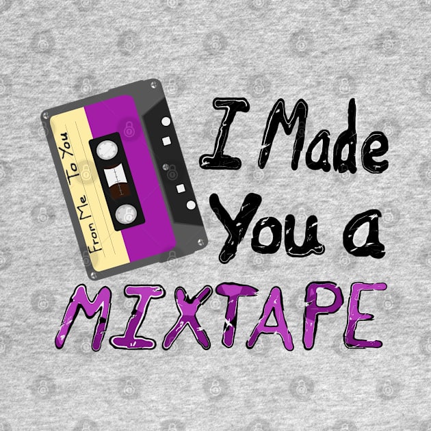 I Made You A Mixtape. From Me To You. Cassette Mix Tape with Black and Purple Letters (White Background) by Art By LM Designs 